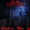 Lil Mike Mike - Death On Them - Single